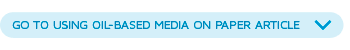 Goto Oil-based media on paper article go to